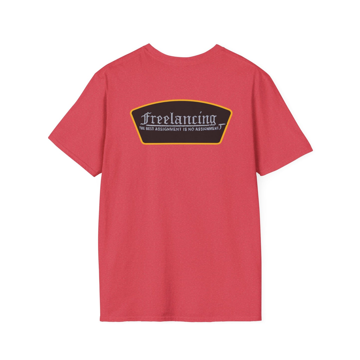 Freelancing Humor T-Shirt, Funny Freelance Tee, Unisex Graphic Shirt, Quirky Workwear Apparel, Gift for Freelancers