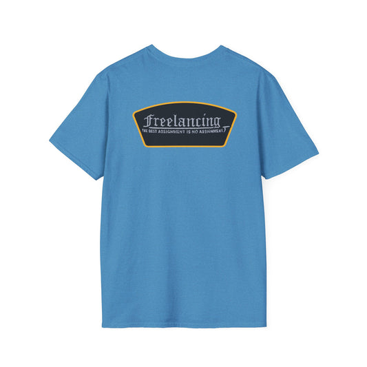 Freelancing Humor T-Shirt, Funny Freelance Tee, Unisex Graphic Shirt, Quirky Workwear Apparel, Gift for Freelancers